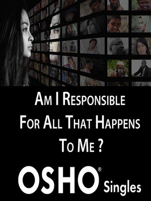 cover image of Am I Responsible for All That Happens to Me?